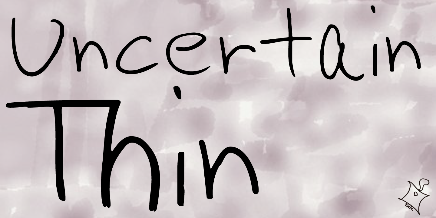 Uncertain Felttip™