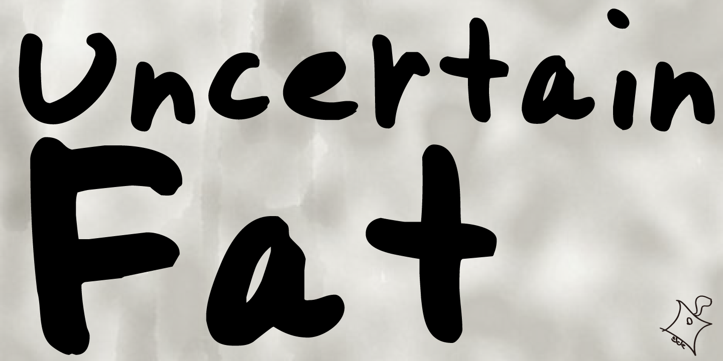 Uncertain Felttip™