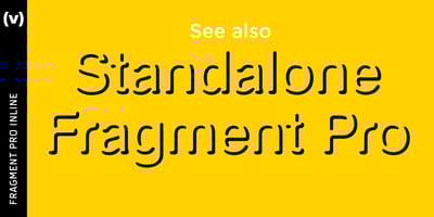 Font visual image of Fragment Pro Inline&trade;