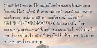 Font visual image of BringInTheFrowns&trade;