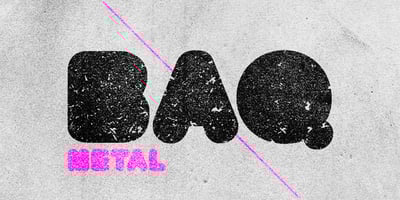 Font visual image of BAQ Metal&trade;