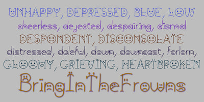 Font visual image of BringInTheFrowns&trade;