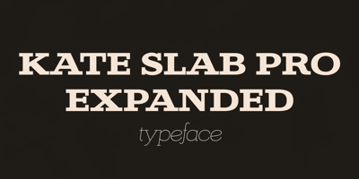 Font visual image of Kate Slab Pro Expanded