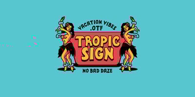 Font visual image of Tropic Sign