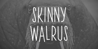 Skinny Walrus