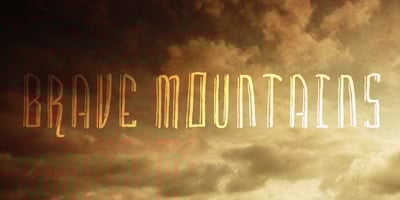 Brave Mountains