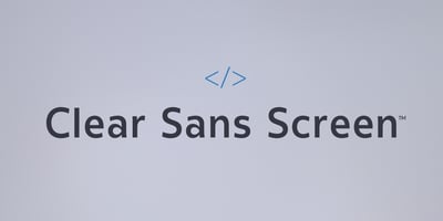 Clear Sans Screen