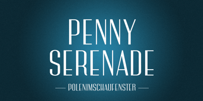 PiS Penny Serenade