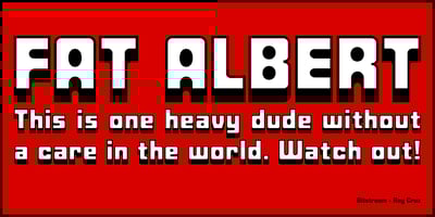 Fat Albert BT