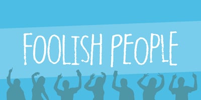 Foolish People