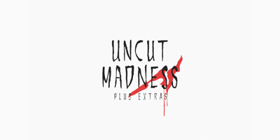 Uncut Madness