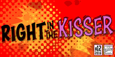 Right In The Kisser