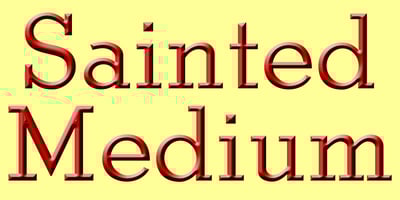 Sainted Medium