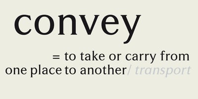 Convey