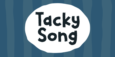 Tacky Song