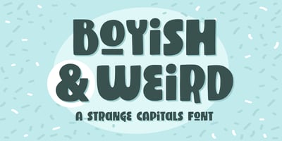Boyish & Weird