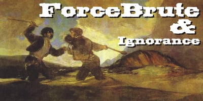 Force Brute&Ignorance