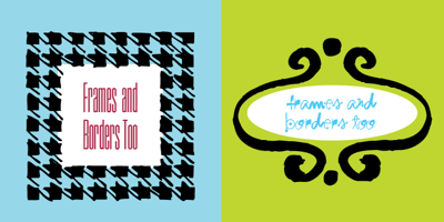 Frames and Borders Too