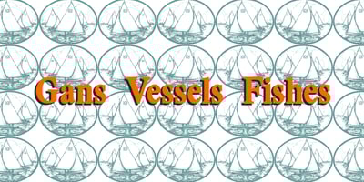 Gans Vessels Fishes
