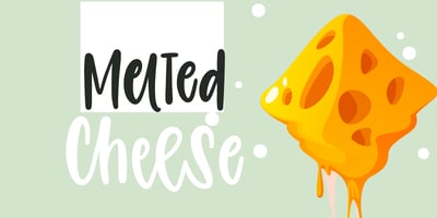 Melted Cheese