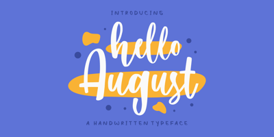 Hello August