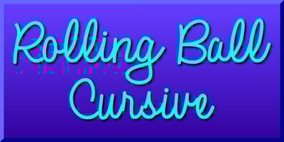 Rolling Ball Cursive