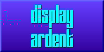 Display Ardent