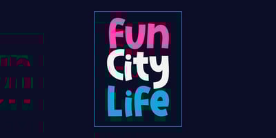 Fun City Life