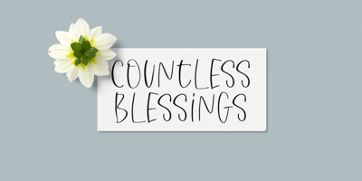 Countless Blessings