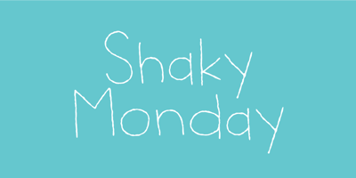 Shaky Monday