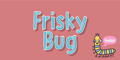 Frisky Bug
