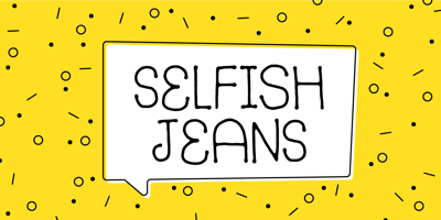 Selfish Jeans