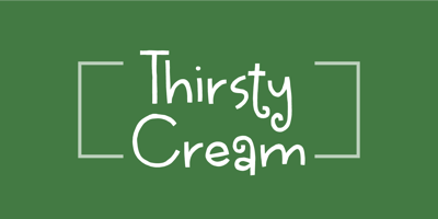 Thirsty Cream