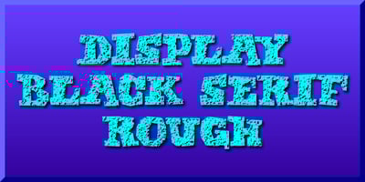 Display Black Serif Rough