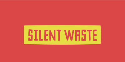 Silent Waste