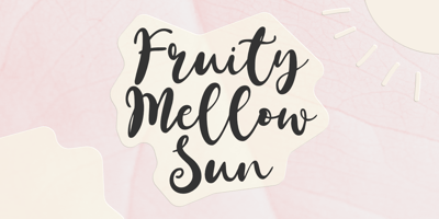 Fruity Mellow Sun
