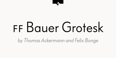 FF Bauer Grotesk