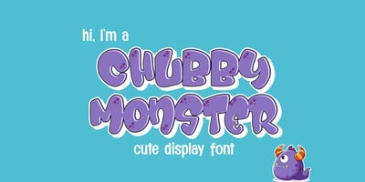 Chubby Monster