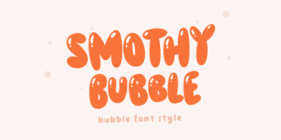 Smothy Bubble