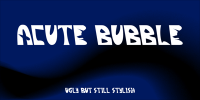 Acute Bubble