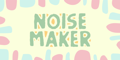 Noise Maker