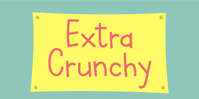 Extra Crunchy