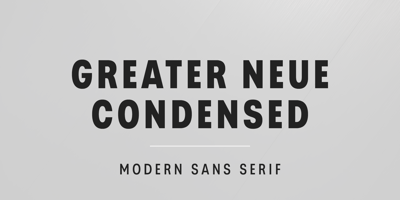 Greater Neue Condensed