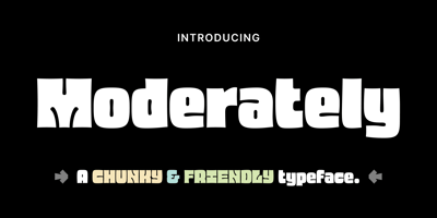 Moderately
