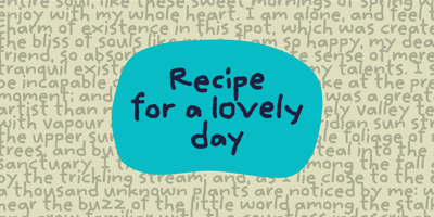 Recipe for a lovely day