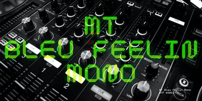 MT Bleu Feelin Mono