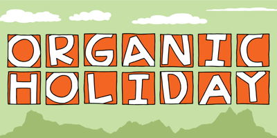 Organic Holiday