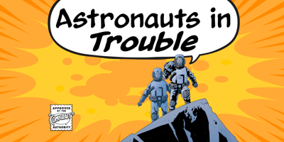 Astronauts In Trouble