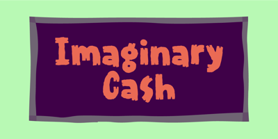 Imaginary Cash