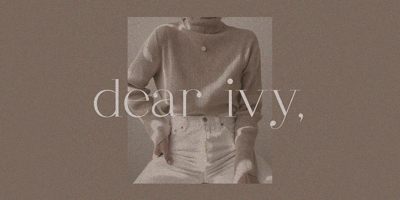 Dear Ivy